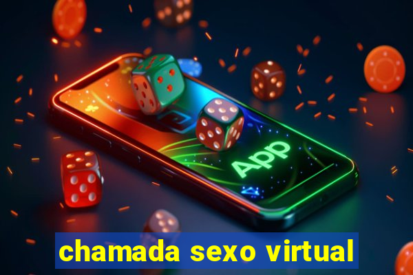 chamada sexo virtual